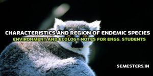 Characteristics and region of Endemic species